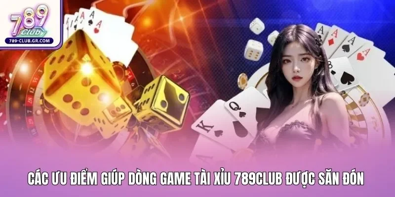 Các bí quyết chinh phục dòng game sicbo 789club cực hot