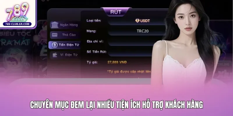 Chuyên mục đem lại nhiều tiện ích hỗ trợ khách hàng