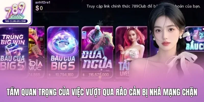 Tầm quan trọng của việc vượt qua các rào cản bị nhà mạng chặn